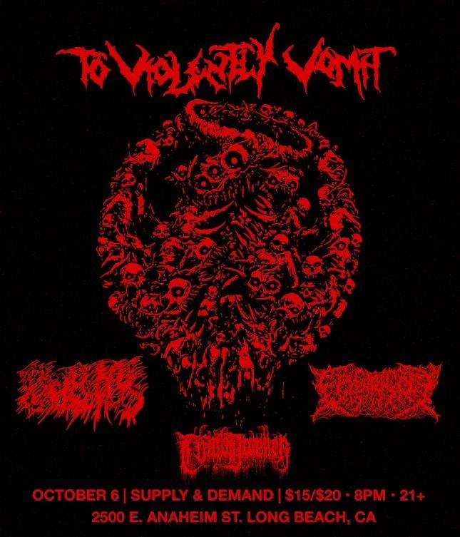 To Violently Vomit \/\/ Mortal Wound \/\/ Epicaricacy \/\/ Tomb Dweller Live in Long Beach, CA