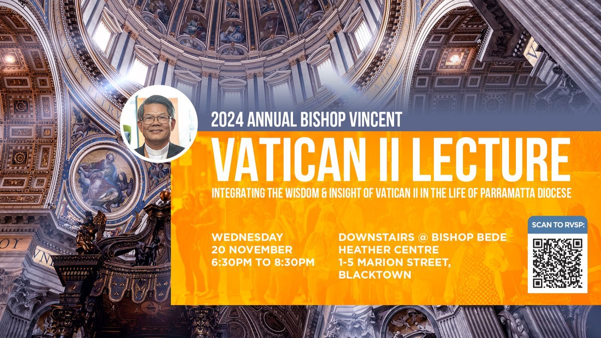 Wednesday 20 November 2024 - Annual Vatican II Lecture w\/ Bishop Vincent