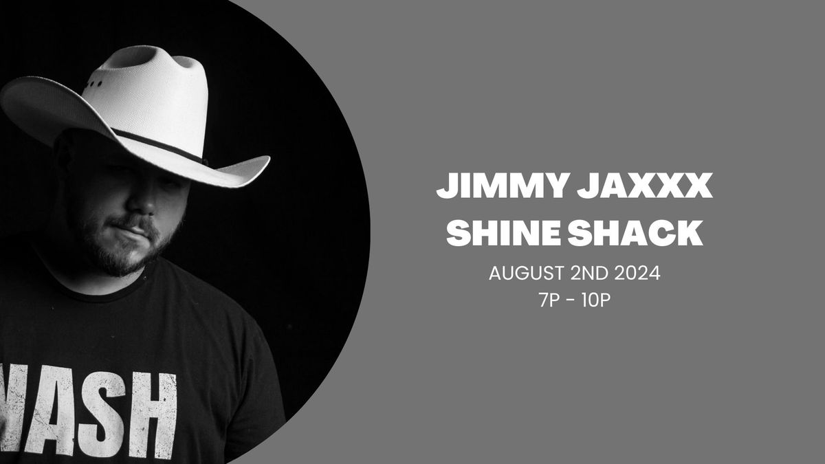 Jimmy Jaxxx Shine Shack
