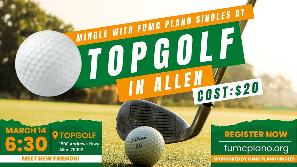 Mingle with FUMC Plano Singles at Topgolf