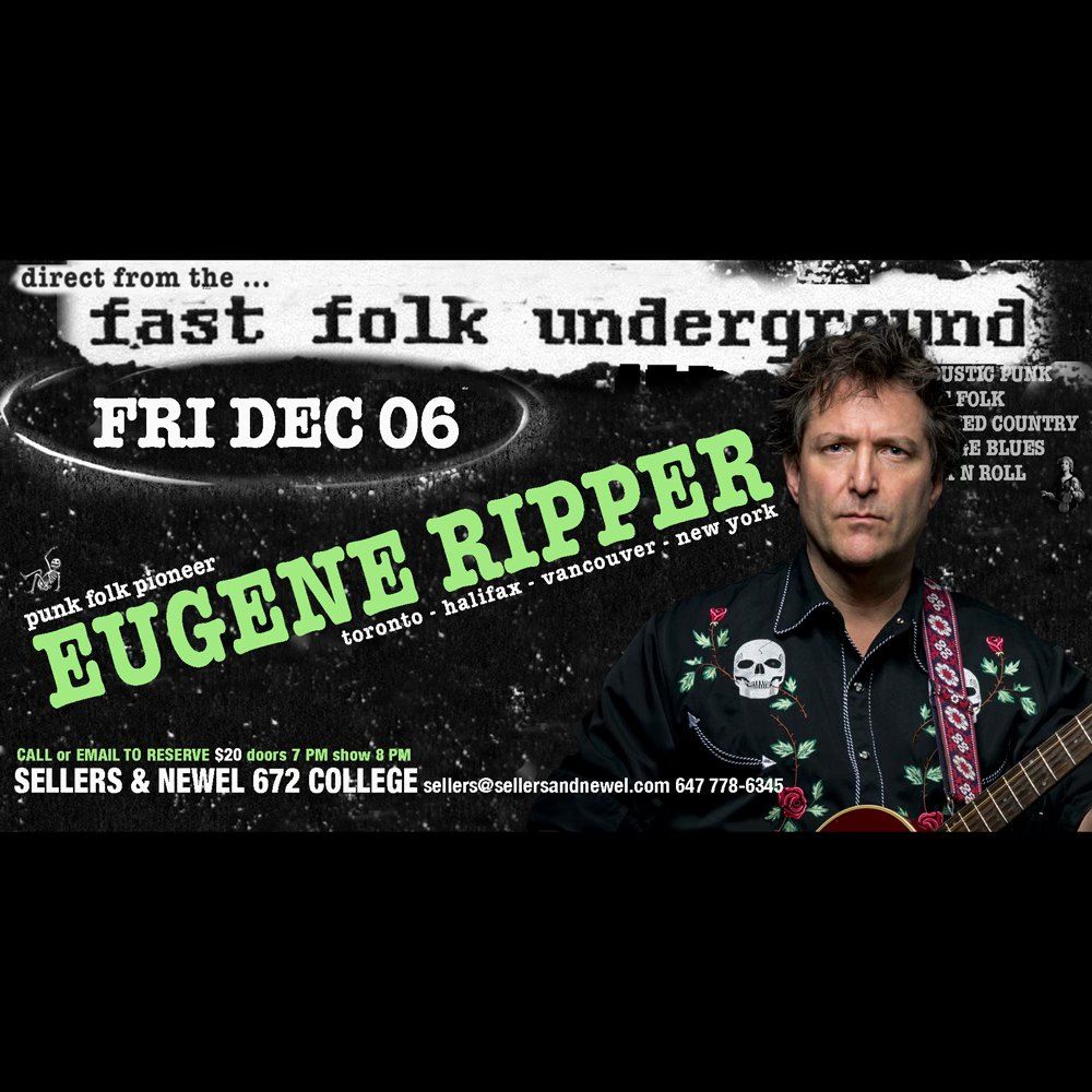 EUGENE RIPPER  - Fri Dec 06 performing at Seller's & Newel  672 College St. (Toronto)