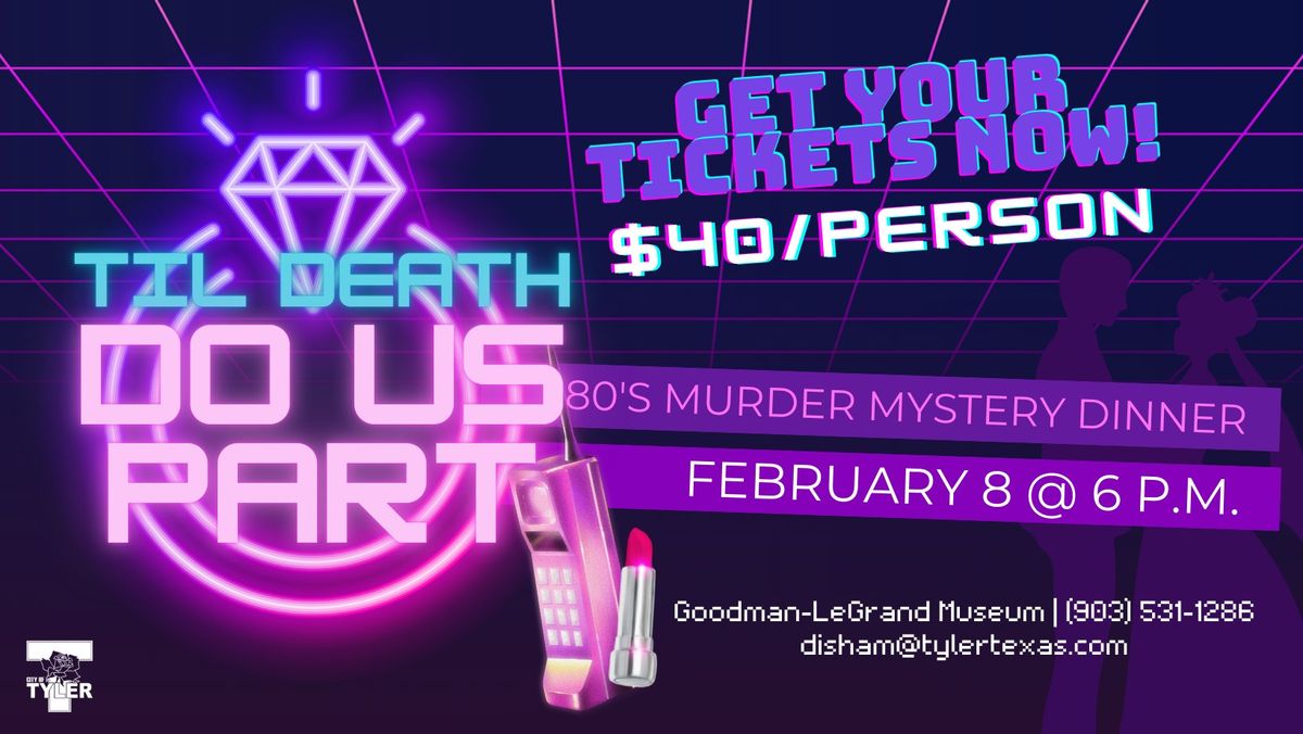 Til Death Do Us Part - 80's Murder Mystery Dinner