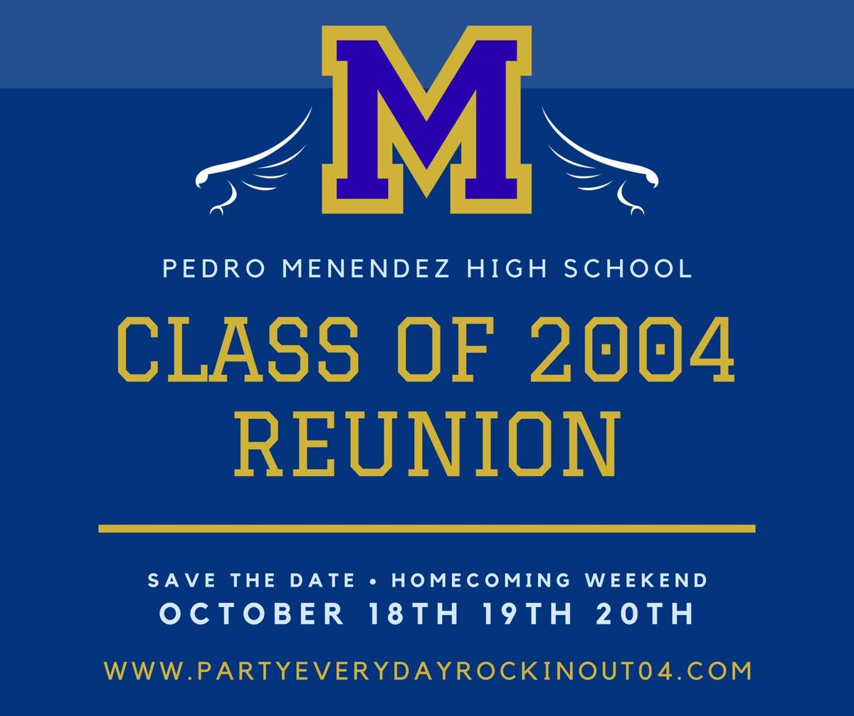 Class of 2004 Pedro Menendez High School 20 Year Reunion