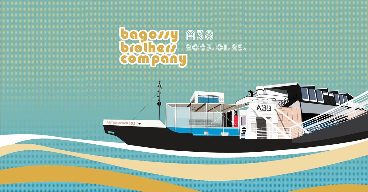 SOLD OUT! - Bagossy Brothers Company \/\/ A38