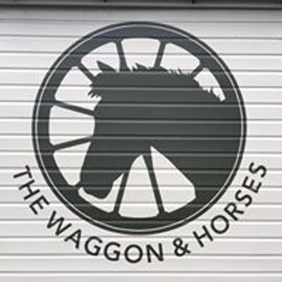 The Waggon And Horses