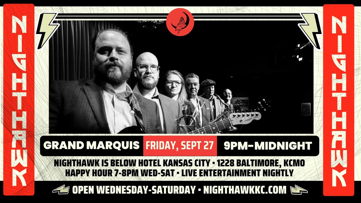 Grand Marquis at 9PM at Nighthawk on Friday, September 27