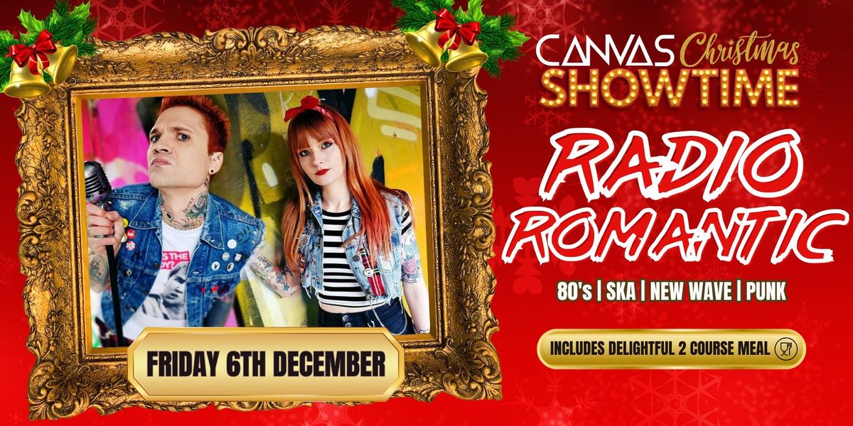 RADIO ROMANTIC \u2013 CANVAS CHRISTMAS SHOWTIME \u201924!