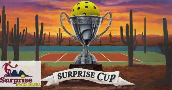 3rd Annual Surprise Cup - Pickleball Tournament