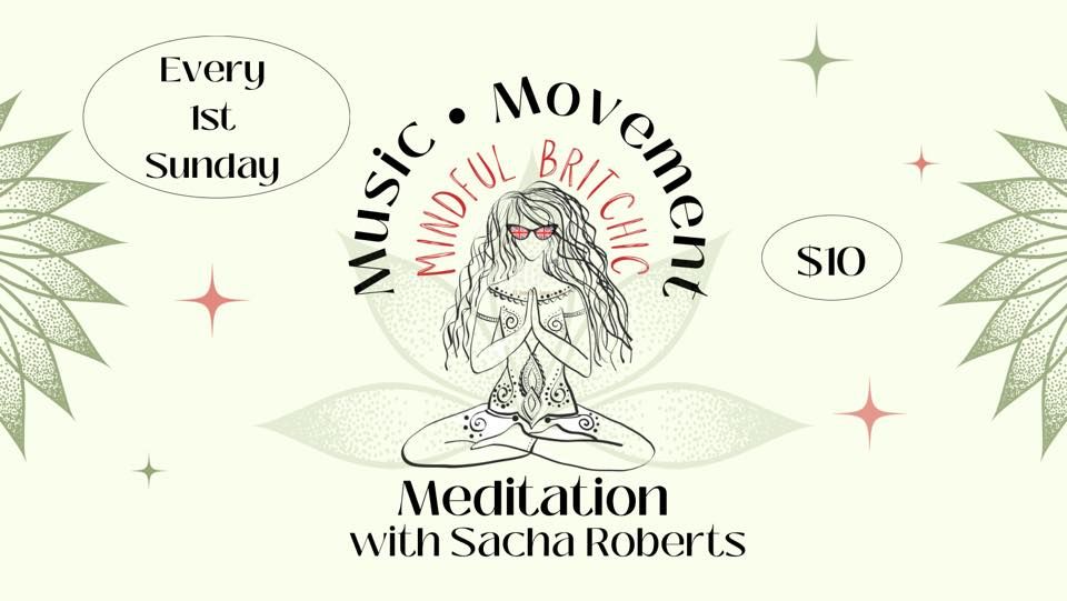 MUSIC \u2022 MOVEMENT \u2022 MEDITATION with SACHA ROBERTS