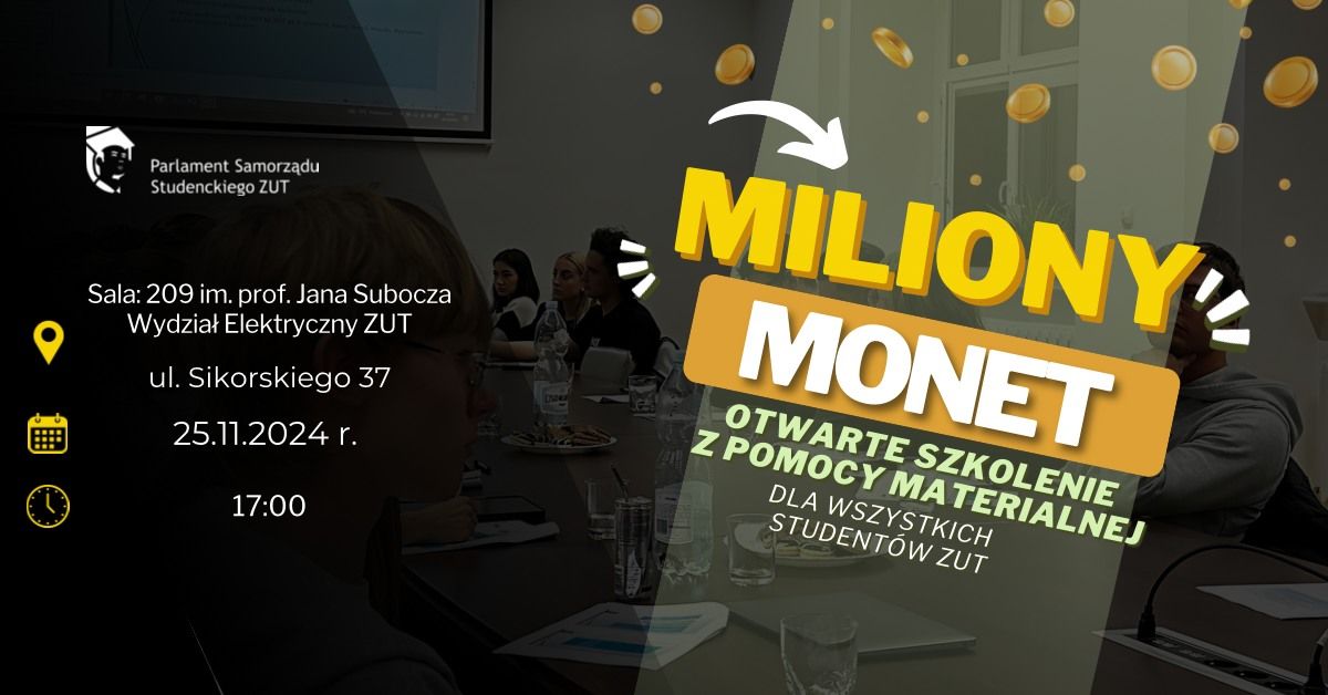 "Miliony Monet" - Otwarte Szkolenie z Pomocy Materialnej dla wszystkich student\u00f3w ZUT