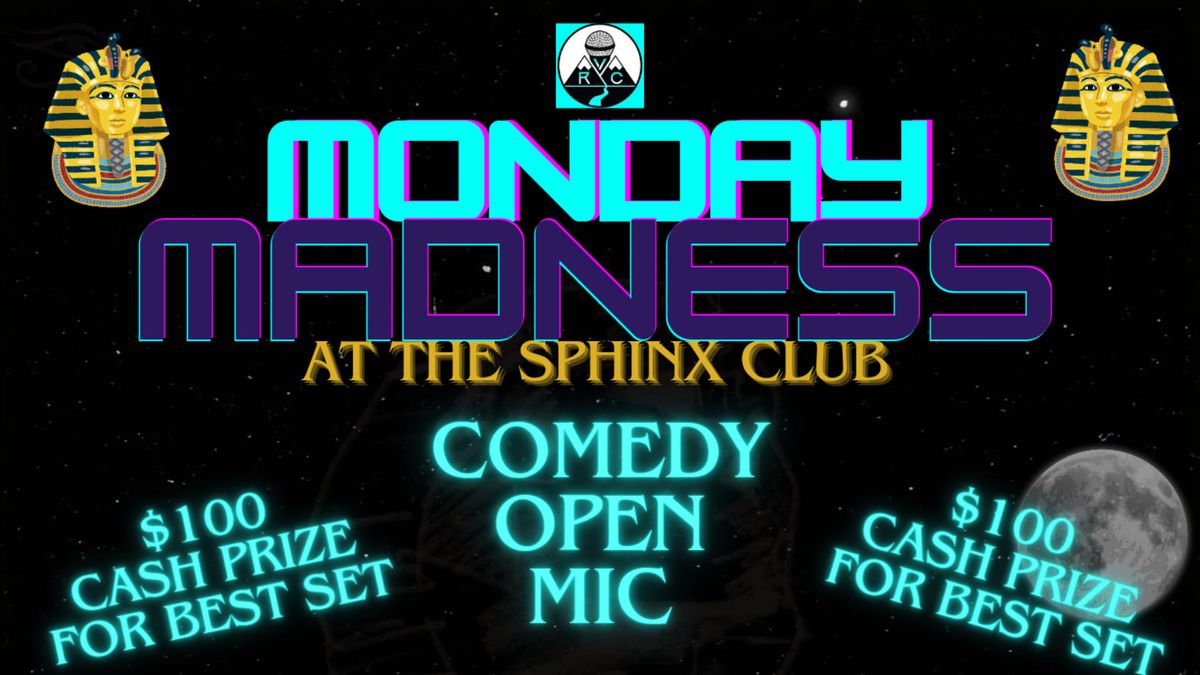 Monday Madness at Sphinx Club (Comedy Open Mic)