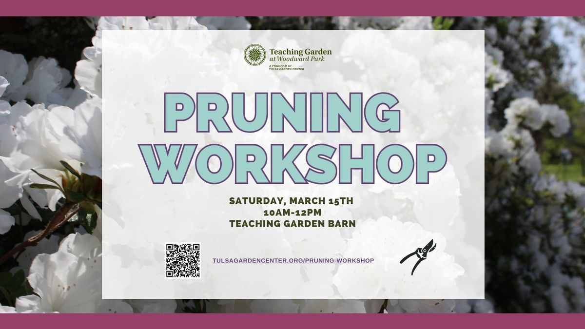 Pruning Workshop