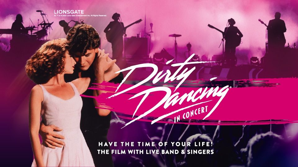 'Dirty Dancing in Concert'