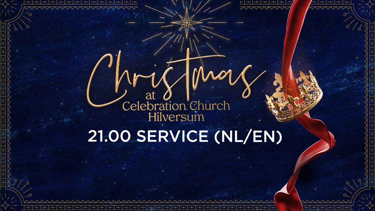 21.00 service - Christmas at Celebration Hilversum 2024