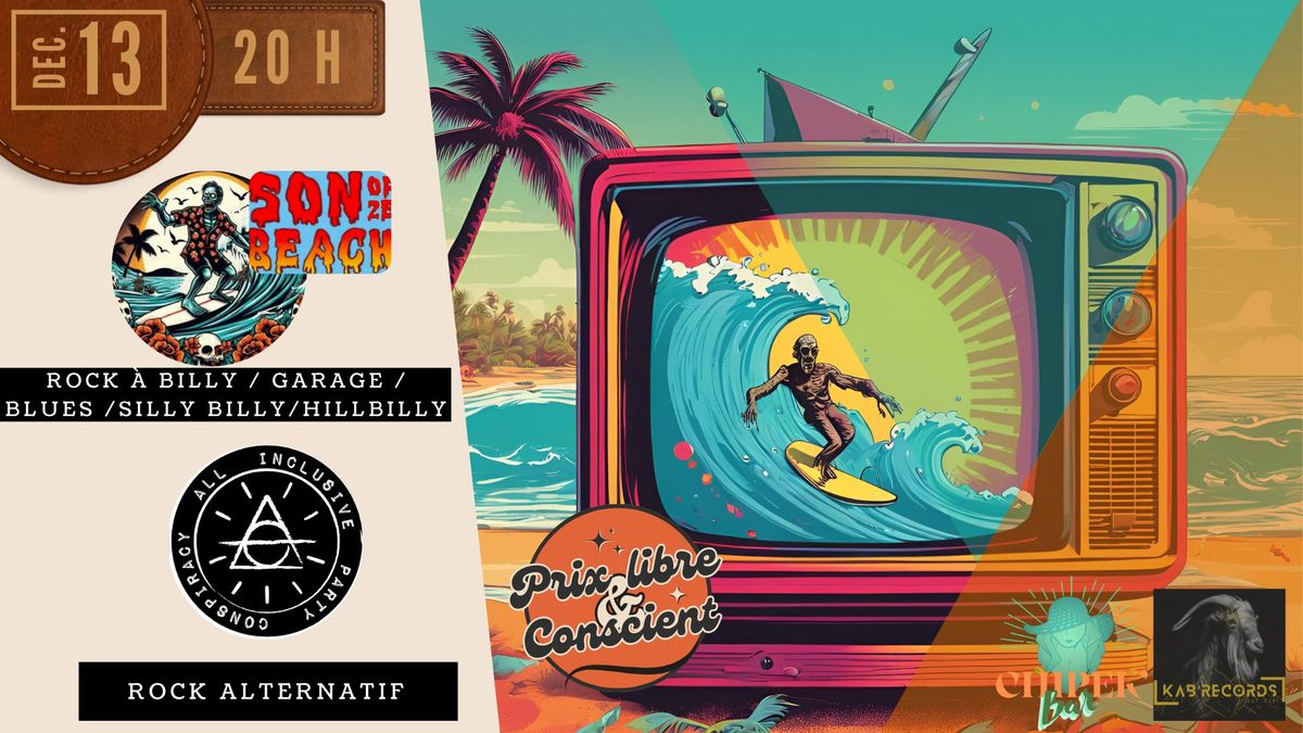 Son of Ze Beach + All Inclusive Party Conspiracy @ Chipek'Bar