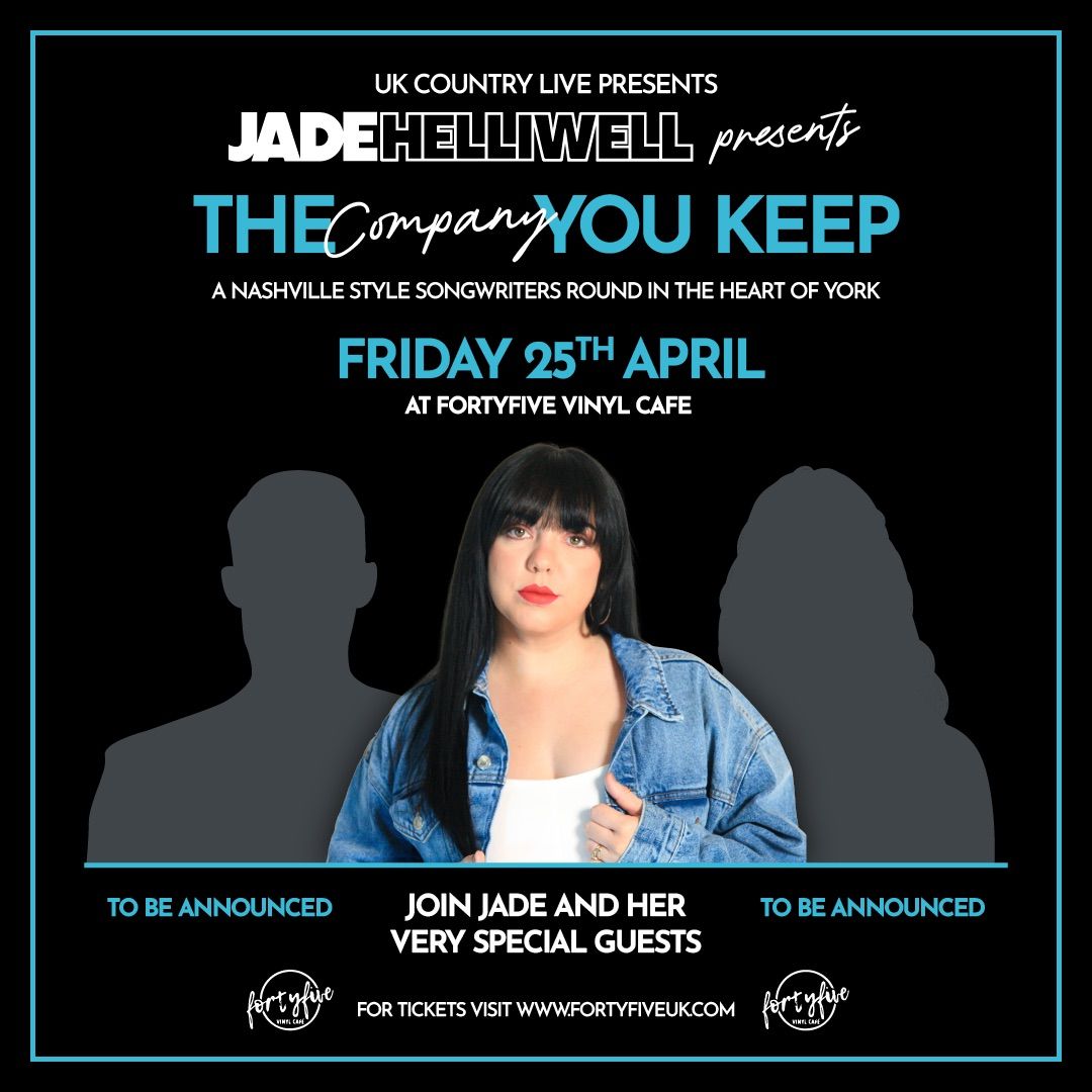 Jade Helliwell Presents The Company You Keep