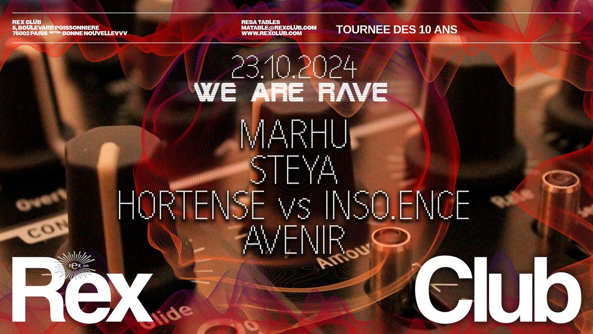 WE ARE RAVE W\/ MARHU, STEYA, HORTENSE DE BEAUHARNAIS VS INSO.ENCE, AVENIR 