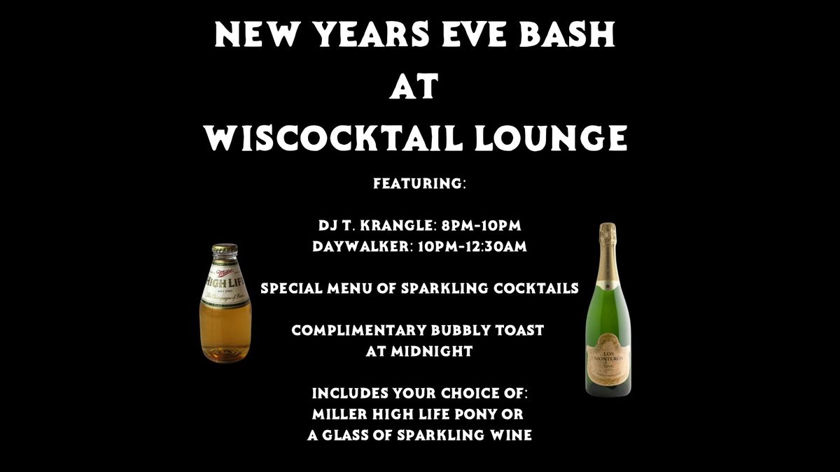 New Years Eve Bash at Wiscocktail Lounge