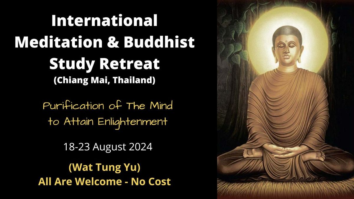 International Meditation & Buddhist Study Retreat - (Chiang Mai, Thailand)