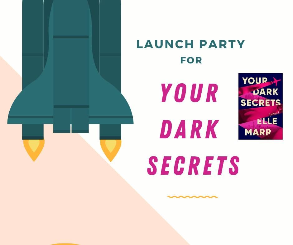 Launch Party for Your Dark Secrets 