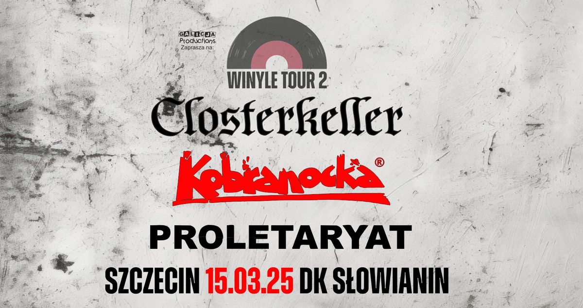 Winyle Tour 2 | Closterkeller, Kobranocka, Proletaryat | 15.03.2025 Szczecin