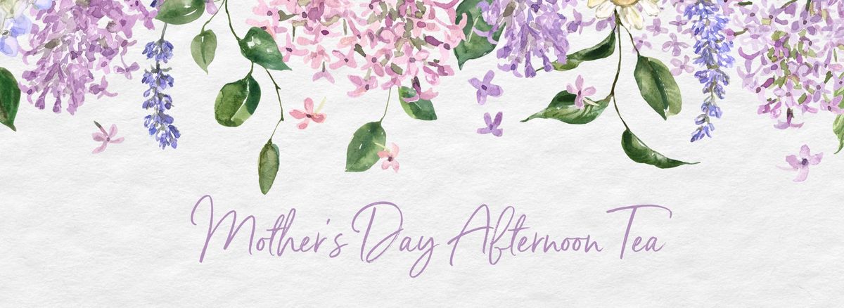 Mother's Day Afternoon Tea (Saturday)