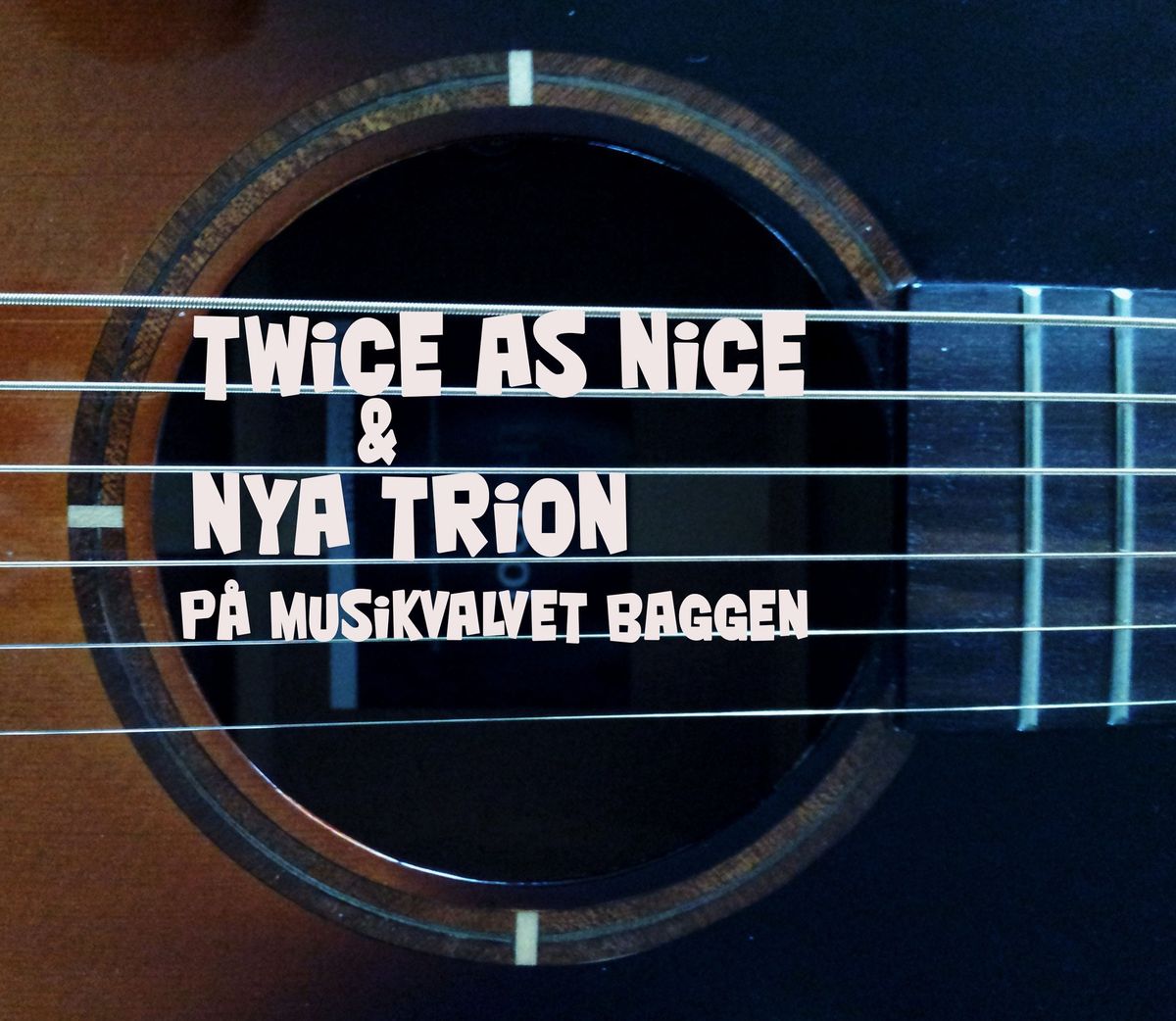 Twice as Nice & Nya Trion p\u00e5 Baggen