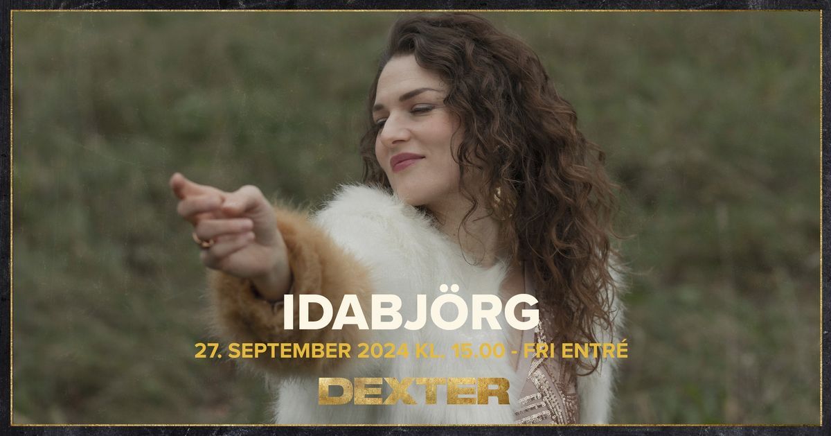 Fredagsbar Live: IdaBj\u00f6rg (fri entr\u00e9) - Dexter, Odense