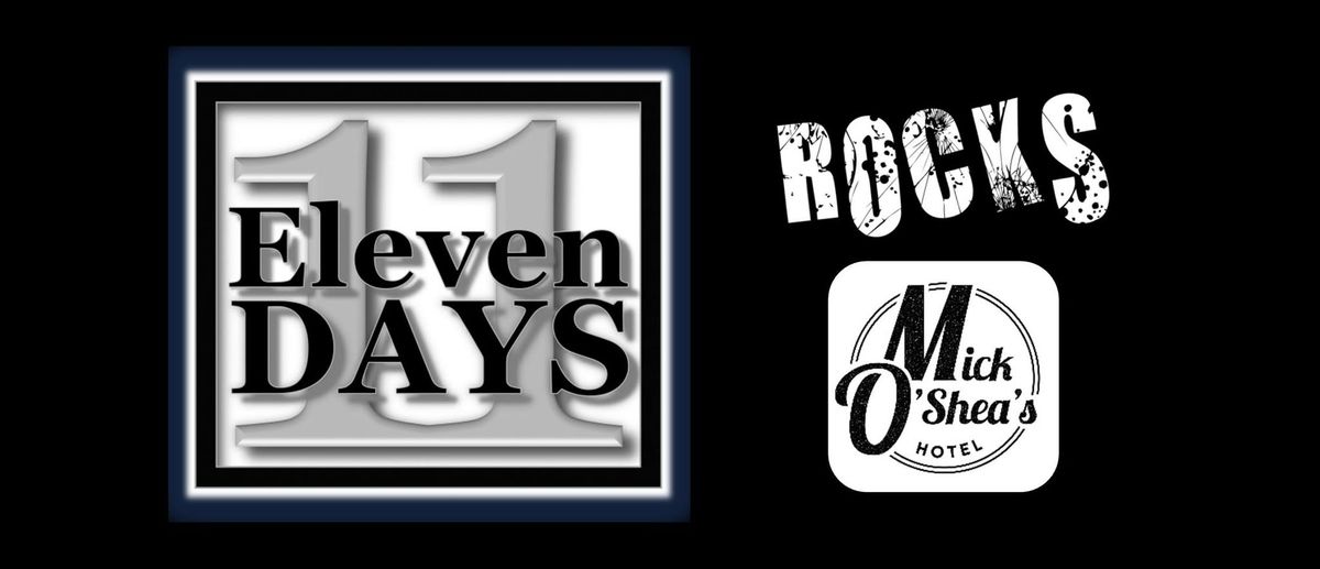 Eleven Days live at Mick O'Sheas - Easter Show!!