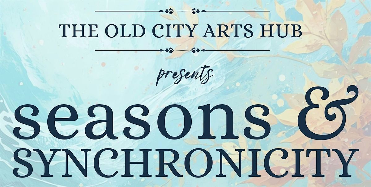 Seasons & Synchronicity featuring the Sinclair Singers & JUST US