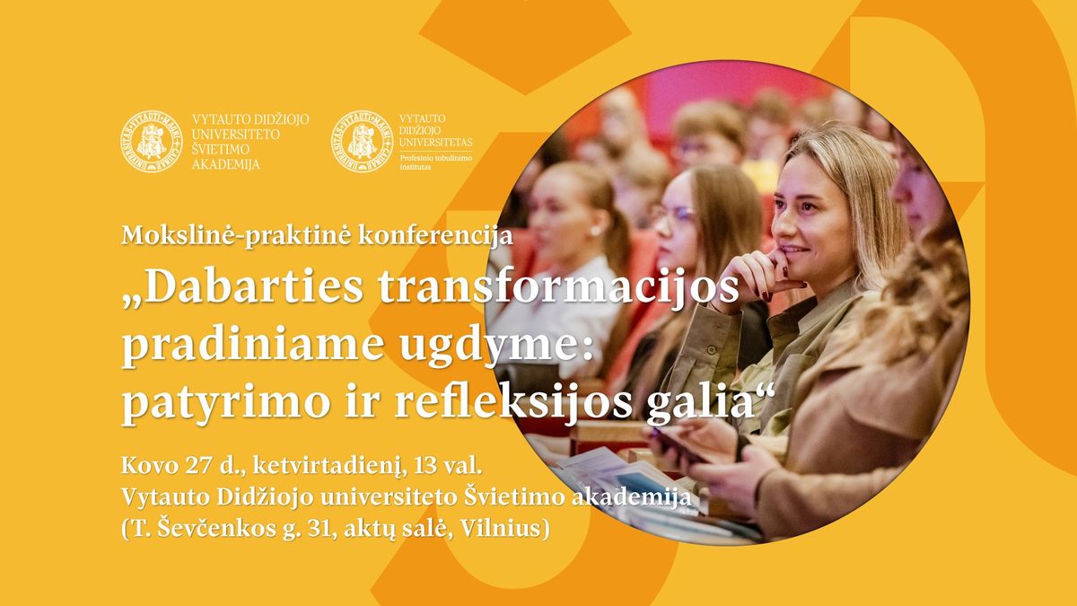 Konferencija \u201eDabarties transformacijos pradiniame  ugdyme: patyrimo ir refleksijos galia\u201c Vilniuje