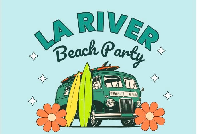 LA River Beach Party Annual Fundraiser