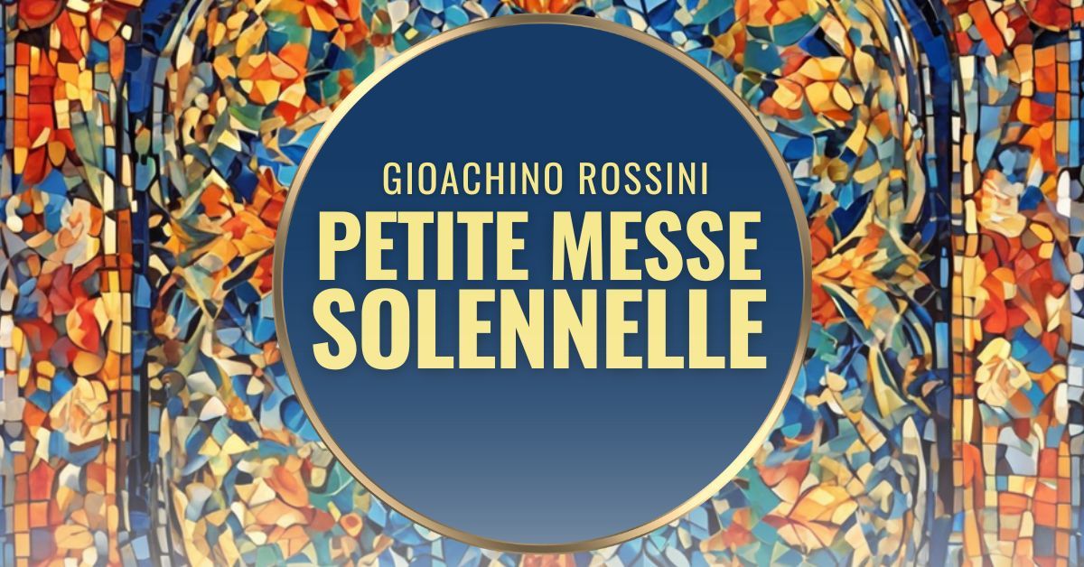 Rossini: Petite Messe Solennelle