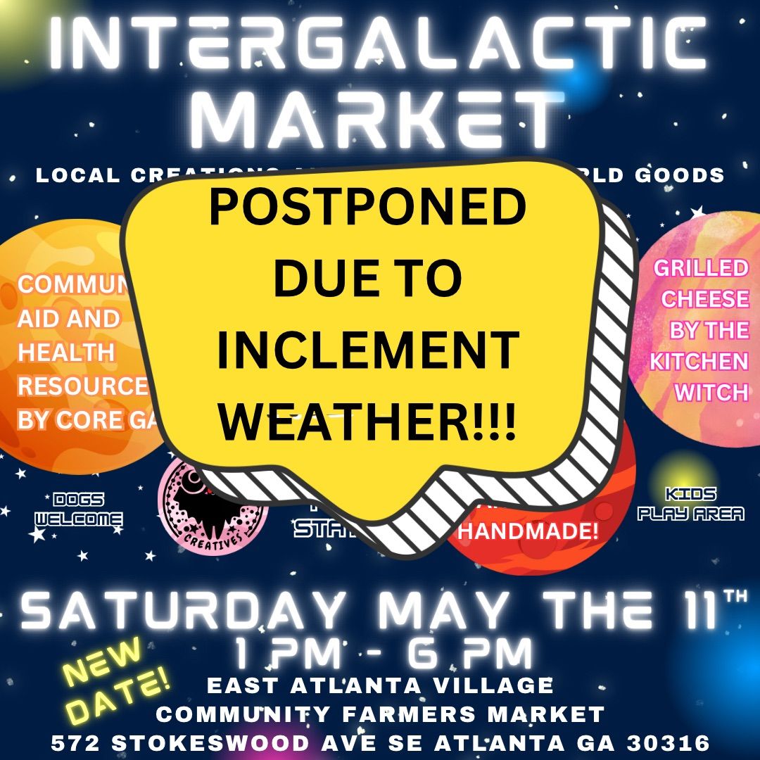 Intergalactic Market POSTPONED TO MAY 11 : Local Creations and Out of This World Goods!