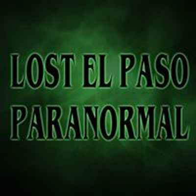 Lost El Paso Paranormal