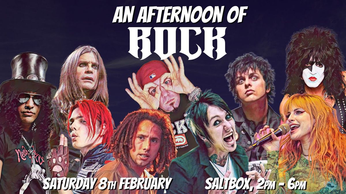 An Afternoon of ROCK, 2pm-6pm (18+)