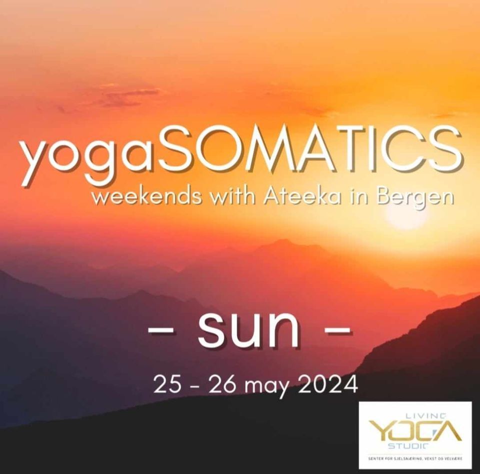 SUN - yogaSOMATICS weekend with Ateeka