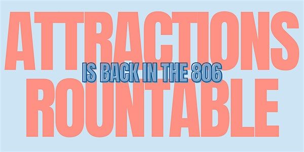Visit Lubbock Attractions Roundtable