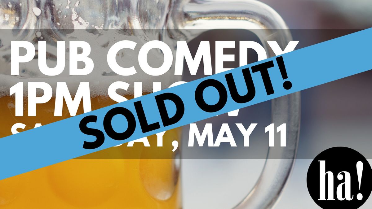 SOLD OUT! Pub Comedy (1pm) - Halifax ComedyFest 2024