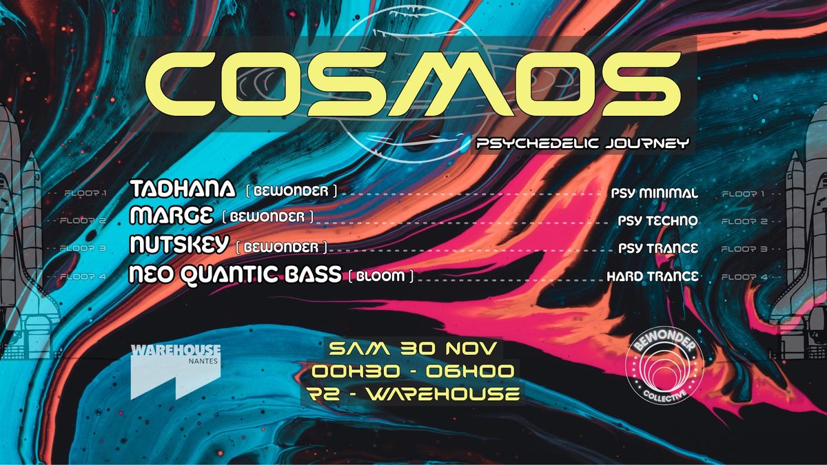 COSMOS - Psychedelic Journey w\/ N.Q.B (Bloom), Marge, Nutskey & Tadhana @ R2 Warehouse