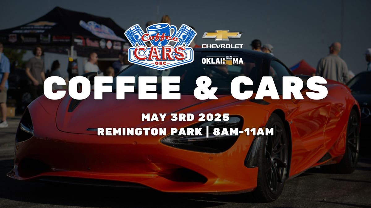 May Coffee & Cars Presented by Your Oklahoma Chevy Team Dealers