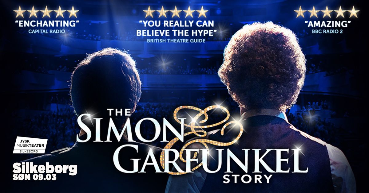 The Simon & Garfunkel Story \/ Jysk Musikteater, Silkeborg