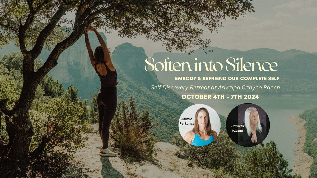 Soften into Stillness: Embody and Befriend our Complete Self