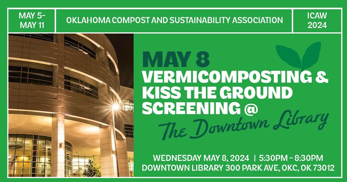 Vermicomposting Class and Kiss the Ground Screening