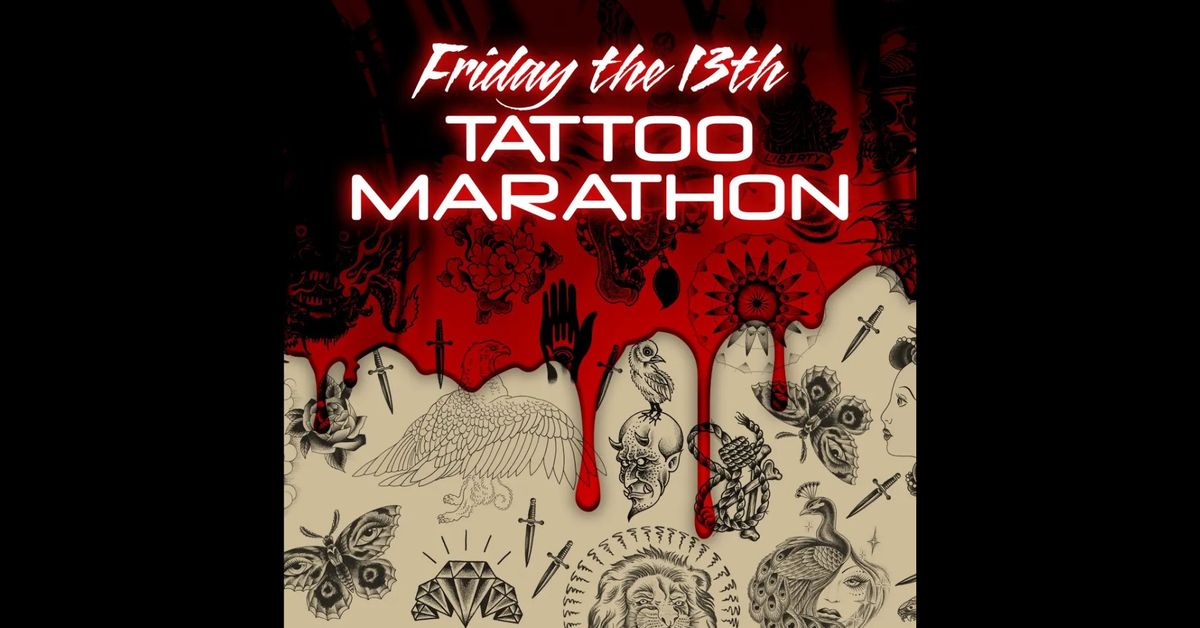 Friday the 13th Tattoo Marathon