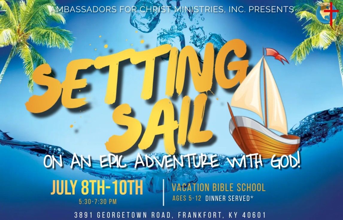 VBS: Setting Sail on an Epic Adventure with God! Ages 5-12