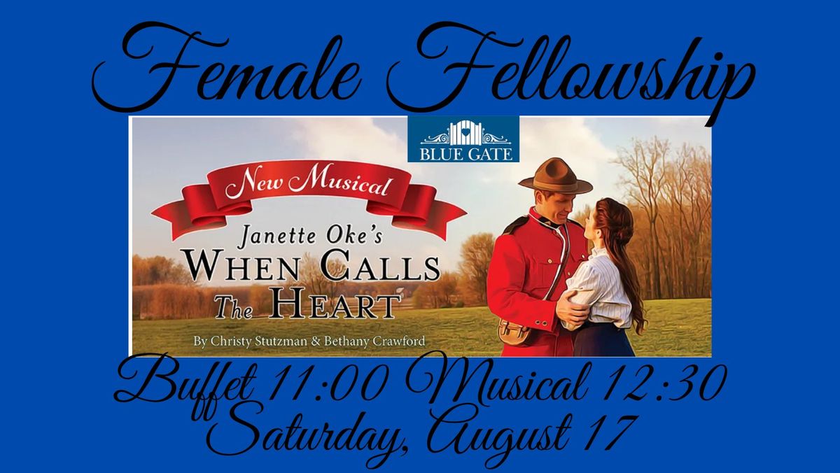 Blue Gate Theater "When Calls the Heart"