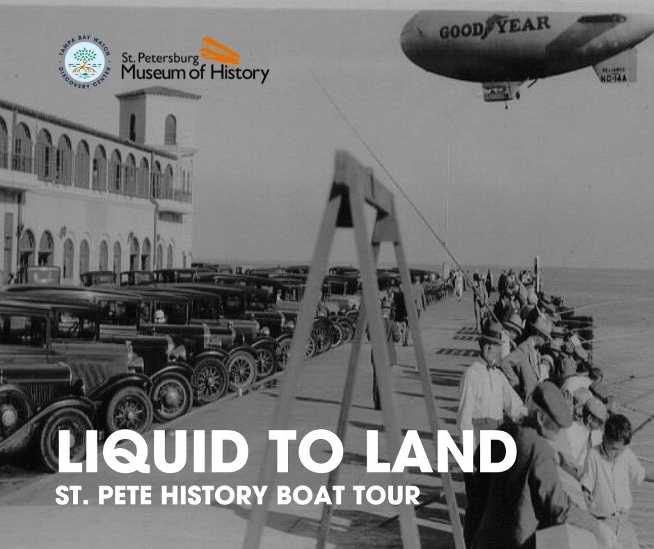 Liquid to Land: Discover St. Pete's Waterfront History