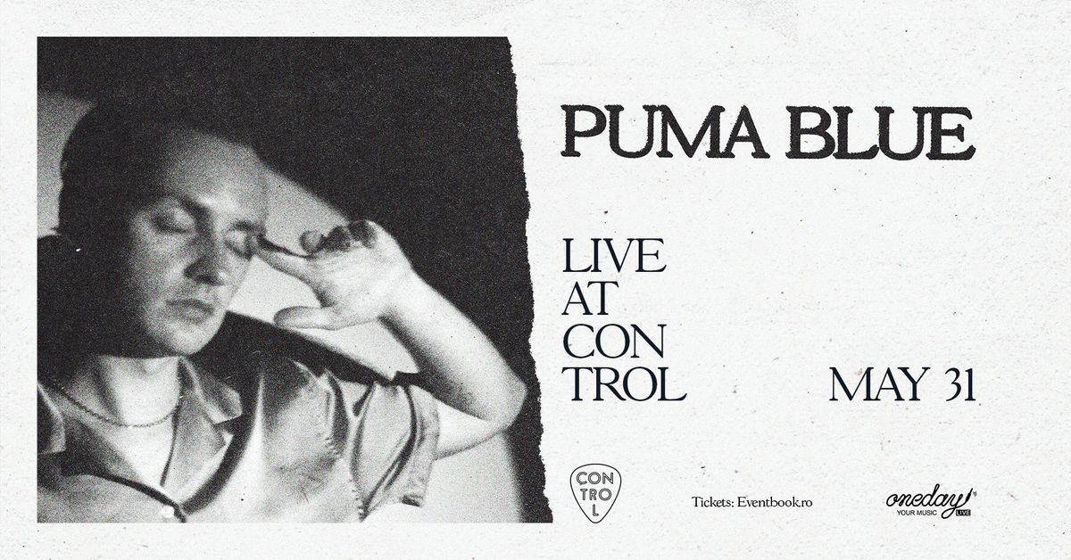 Puma Blue | Live at Control | 31.05
