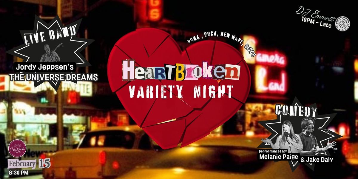 HEARTBROKEN | Variety Night (Comedy, Live Music, & DJ)